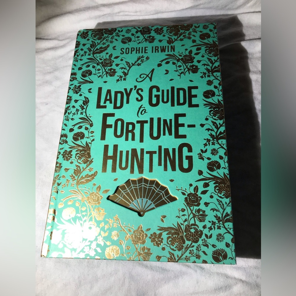 Sophie Irwin a lady’s guide to fortune hunting illumicrate